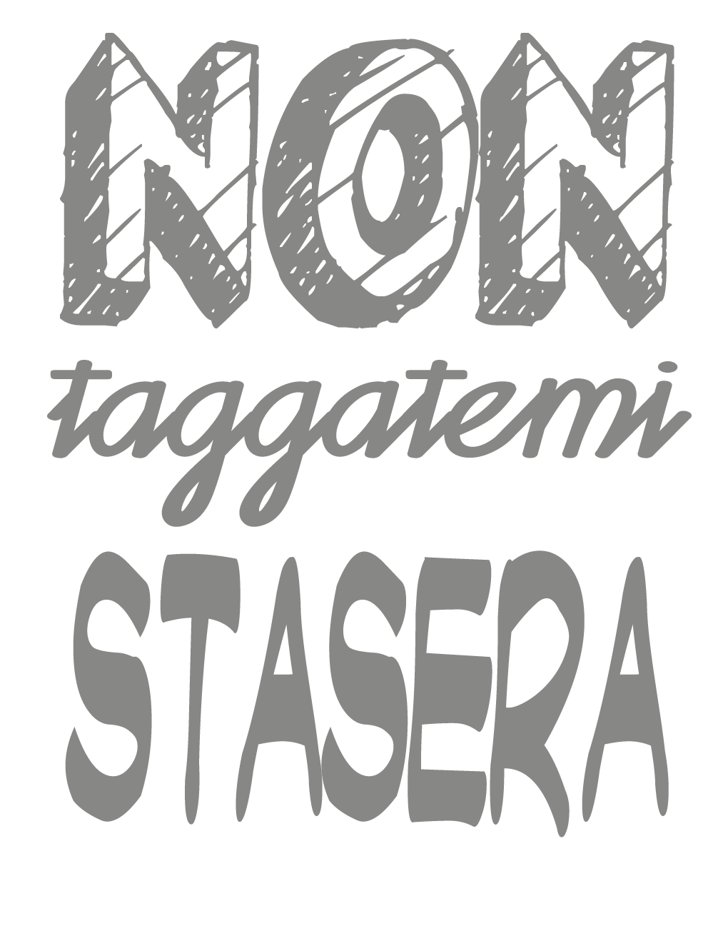 106_non_taggatemi_stasera.png